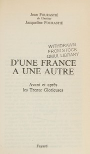 D'une France à une autre : avant et après les Trente Glorieuses / Jean Fourastié, Jacqueline Fourastié.