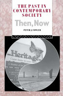 The past in contemporary society : then, now / Peter J. Fowler.
