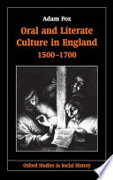 Oral and literate culture in England, 1500-1700 / Adam Fox.