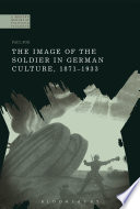 The image of the soldier in German culture, 1871-1933 / Paul Fox.