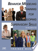 Behavior modeling training for developing supervisory skills : trainee manual /