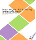 Haemodynamic monitoring and manipulation : an easy learning guide /