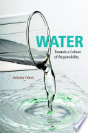 Water : towards a culture of responsibility /