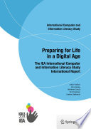 Preparing for Life in a Digital Age The IEA International Computer and Information Literacy Study International Report /