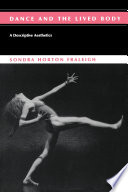 Dance and the lived body : a descriptive aesthetics /