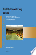 Institutionalizing Elites : Political Elite Formation and Change in the KwaZulu-Natal Provincial Legislature.