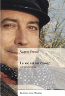 La vie est un voyage : libres memoires /