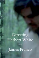 Directing Herbert White : poems /