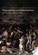 Naturalismus a protekcionismus ve studiu nabozenstvi / Juraj Franek.