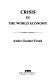 Crisis in the world economy / Andre Gunder Frank.