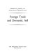 Foreign trade and domestic aid / Charles R. Frank, Jr., with the assistance of Stephanie Levinson.