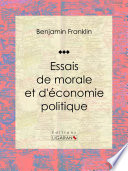 Essais de morale et d'economie politique / Benjamin Franklin.