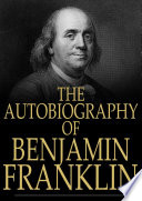 The autobiography of Benjamin Franklin /