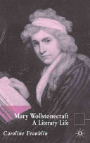 Mary Wollstonecraft : a literary life /