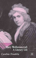 Mary Wollstonecraft : a literary life / Caroline Franklin.