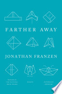 Farther away / Jonathan Franzen.