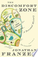 The discomfort zone : a personal history / Jonathan Franzen.