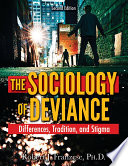 The sociology of deviance : differences, tradition, and stigma /