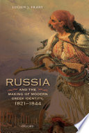 Russia and the making of modern Greek identity, 1821-1844 /