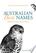 Australian bird names : origins and meanings /