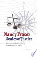 Scales of justice : reimagining political space in a globalizing world /