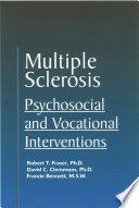 Multiple sclerosis : psychosocial and vocational interventions /