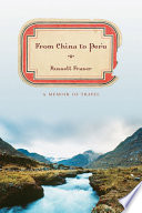 From China to Peru : a memoir of travel /