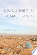 Sojourner in Islamic lands /