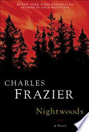 Nightwoods : a novel / Charles Frazier.