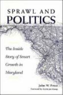 Sprawl & politics : the inside story of smart growth in Maryland / John W. Frece ; [foreword by Gerrit-Jan Knaap].