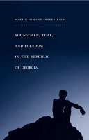 Young men, time, and boredom in the Republic of Georgia /