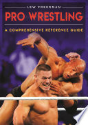 Pro wrestling : a comprehensive reference guide /