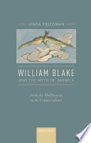 William Blake and the myth of America : from the abolitionists to the counterculture /