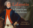 Lafayette and the American Revolution /