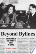 Beyond bylines : media workers and women's rights in Canada / Barbara M. Freeman.