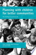 Planning with children for better communities : the challenge to professionals /