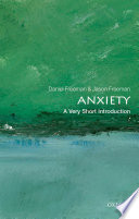 Anxiety : a very short introduction /