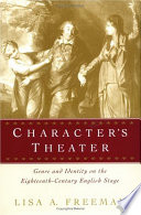 Character's theater : genre and identity on the eighteenth-century English stage /