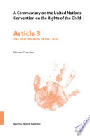 Article 3 : the best interests of the child / by Michael Freeman.