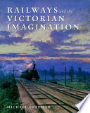Railways and the Victorian imagination /