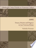 1895 : Drama, Disaster and Disgrace in Late Victorian Britain.