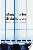 Managing for stakeholders : survival, reputation, and success /