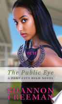 The public eye : a port city high novel /