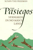 The Pasiegos : Spaniards in no man's land / Susan Tax Freeman.