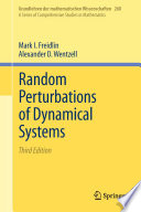 Random perturbations of dynamical systems /