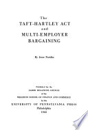 The Taft-Hartley Act and Multi-employer Bargaining / Jesse Freidin.