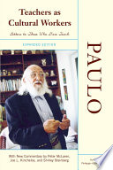 Teachers as cultural workers : letters to those who dare teach / Paulo Freire ; translated by Donaldo Macedo, Dale Koike, and Alexandre Oliveira ; with a foreword by Donaldo Macedo and Ana Maria Araújo Freire ; [with new commentary by Peter McClaren, Joe L. Kincheloe, and Shirley Steinberg].