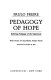 Pedagogy of hope : reliving Pedagogy of the oppressed /