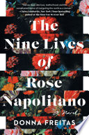 The nine lives of Rose Napolitano / Donna Freitas.