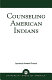 Counseling American Indians / Laurence Armand French.